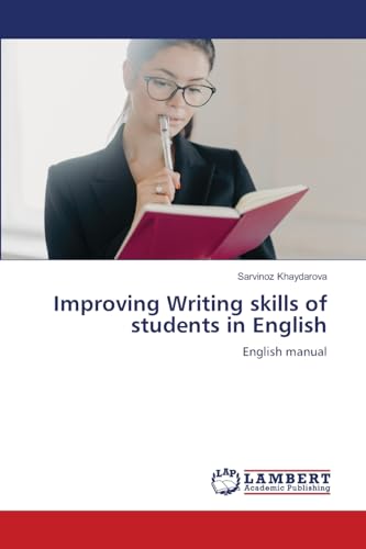 Improving Writing skills of students in English: English manual von LAP LAMBERT Academic Publishing