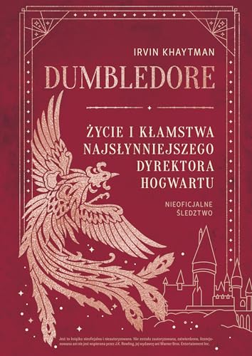 Dumbledore Życie i kłamstwa najsłynniejszego dyrektora Hogwartu von Znak Literanova