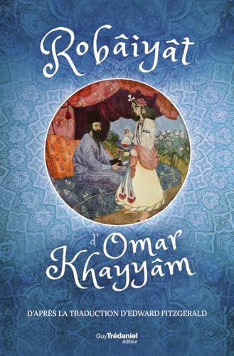 Robâiyât d'Omar Khayyâm von TREDANIEL