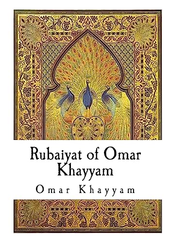 Rubaiyat of Omar Khayyam von CREATESPACE