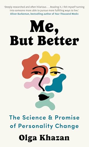 Me, But Better: The Science and Promise of Personality Change Me, But Better: The Science and Promise of Personality Change von John Murray One
