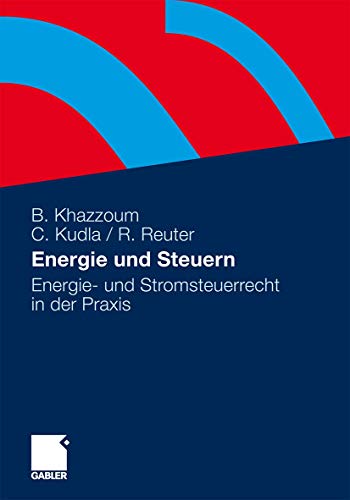 Energie und Steuern: Energie- und Stromsteuerrecht in der Praxis (German Edition)