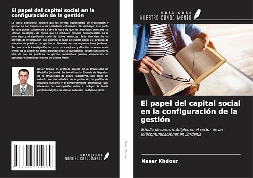 El papel del capital social en la configuración de la gestión: Estudio de casos múltiples en el sector de las telecomunicaciones en Jordania von Ediciones Nuestro Conocimiento