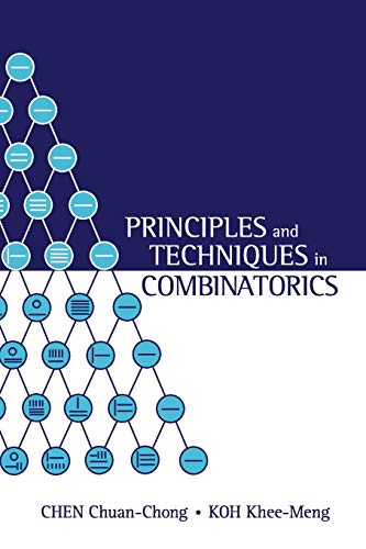 Principles and Techniques in Combinatorics von World Scientific Publishing Company