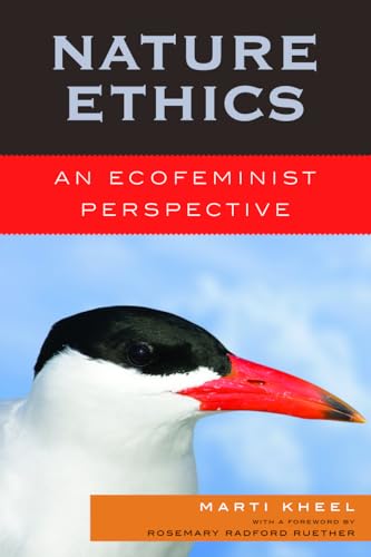 Nature Ethics: An Ecofeminist Perspective (Studies in Social, Political, & Legal Philosophy)