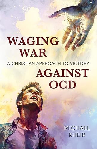 Waging War Against OCD: A Christian Approach to Victory von Lucid Books