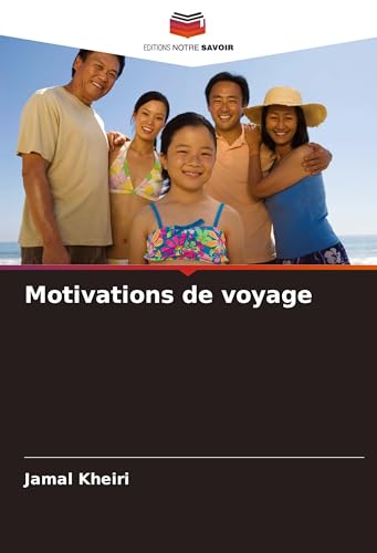 Motivations de voyage von Editions Notre Savoir