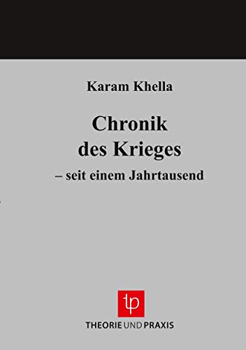 Chronik des Krieges: Seit einem Jahrtausend (Über den Krieg)