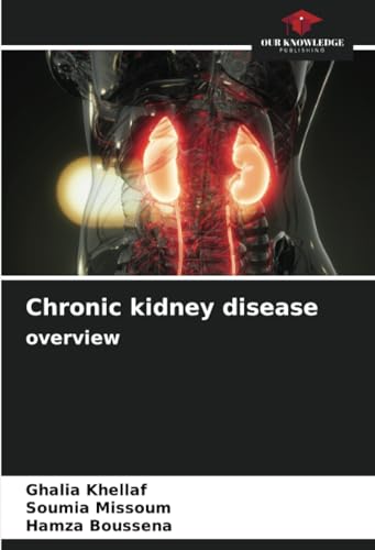 Chronic kidney disease overview: DE von Our Knowledge Publishing