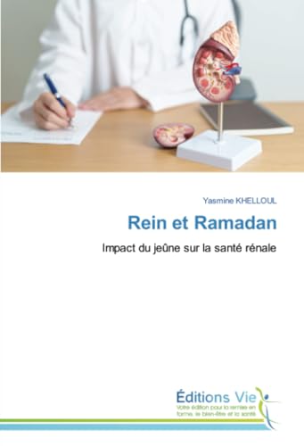 Rein et Ramadan: Impact du jeûne sur la santé rénale von Éditions Vie