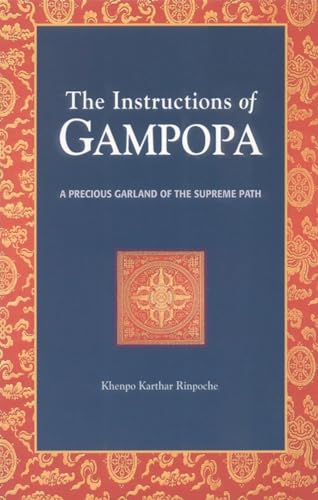 The Instructions Of Gampopa: A Precious Garland of the Supreme Path (Dream Flag Series) von Snow Lion