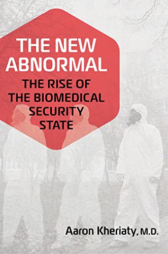 The New Abnormal: The Rise of the Biomedical Security State von Regnery