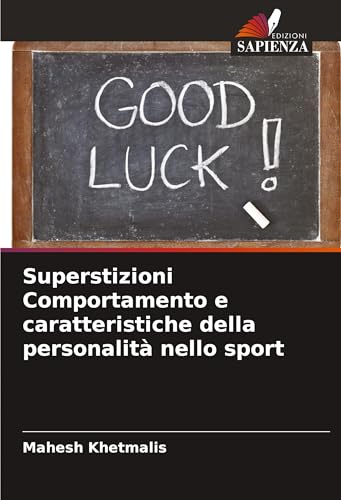 Superstizioni Comportamento e caratteristiche della personalità nello sport von Edizioni Sapienza