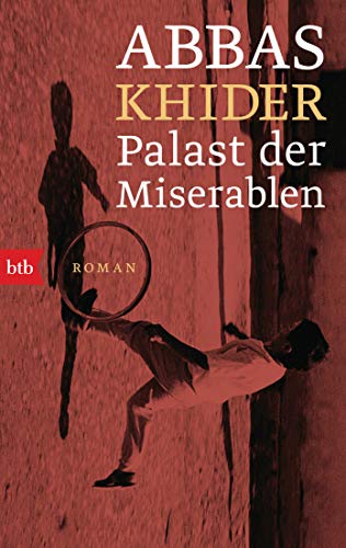 Palast der Miserablen: Roman von btb Verlag