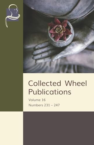 Collected Wheel Publications: Volume 16: Numbers 231 - 247 Collected Wheel Publications: Volume 16: Numbers 231 - 247 von BPS Pariyatti Editions