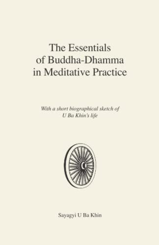 The Essentials of Buddha-Dhamma in Meditative Practice