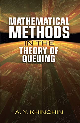 Mathematical Methods in the Theory of Queuing (Dover Books on Mathematics) von Dover Publications