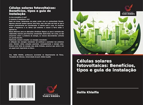 Células solares fotovoltaicas: Benefícios, tipos e guia de instalação von Wydawnictwo Nasza Wiedza