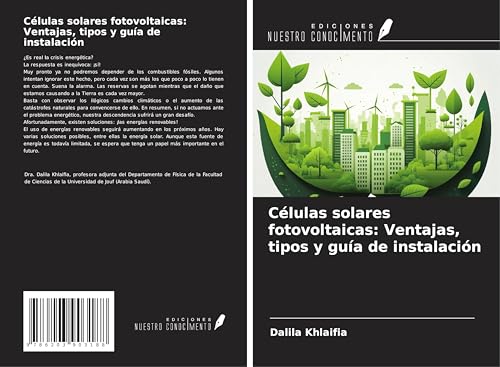 Células solares fotovoltaicas: Ventajas, tipos y guía de instalación von Ediciones Nuestro Conocimiento