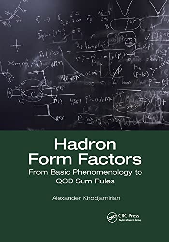 Hadron Form Factors: From Basic Phenomenology to Qcd Sum Rules von CRC Press
