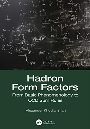 Hadron Form Factors: From Basic Phenomenology to QCD Sum Rules von CRC Press