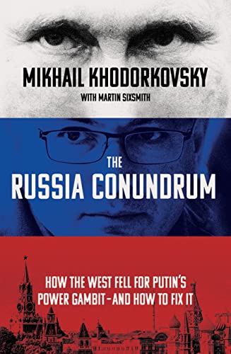 The Russia Conundrum: How the West Fell For Putin’s Power Gambit – and How to Fix It von WH Allen