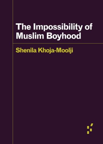 The Impossibility of Muslim Boyhood (Forerunners: Ideas First) von University of Minnesota Press
