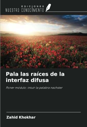 Pala las raíces de la interfaz difusa: Poner módulo: intuir la palabra nachster von Ediciones Nuestro Conocimiento