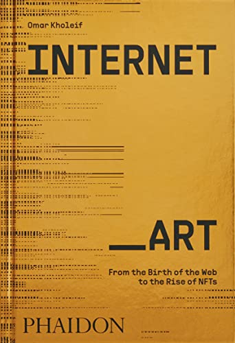 Internet_Art: From the Birth of the Web to the Rise of NFTs (Arte) von PHAIDON