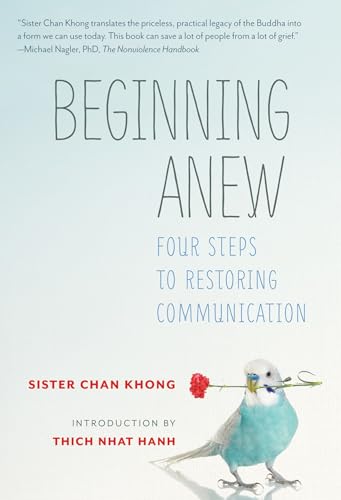 Beginning Anew: Four Steps to Restoring Communication von Parallax Press