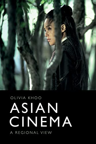 Asian Cinema: A Regional View Asian Cinema: A Regional View von Edinburgh University Press