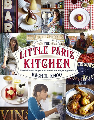 The Little Paris Kitchen: Classic French recipes with a fresh and fun approach von Michael Joseph