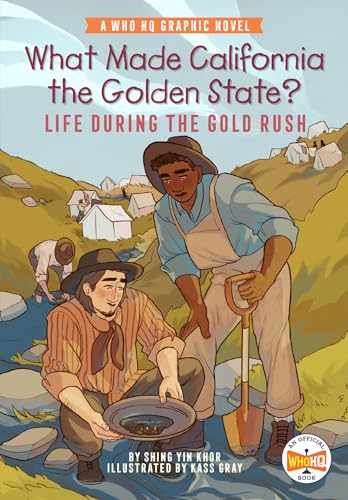 What Made California the Golden State?: Life During the Gold Rush: A Who HQ Graphic Novel (Who HQ Graphic Novels) von Penguin Workshop
