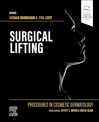 Procedures in Cosmetic Dermatology Series: Surgical Lifting Procedures in Cosmetic Dermatology Series: Surgical Lifting von Elsevier