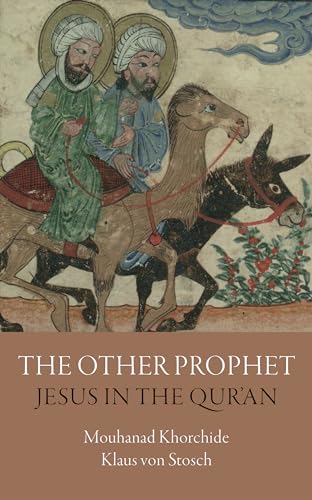 The Other Prophet: Jesus in the Qur'an (Interfaith Series) von Gingko Library