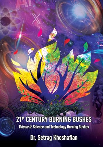 21st Century Burning Bushes: Volume II: Science and Technology Burning Bushes von NYC Book Publishers