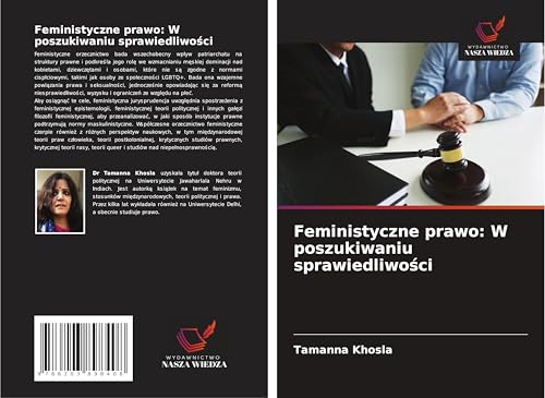 Feministyczne prawo: W poszukiwaniu sprawiedliwo¿ci: DE von Wydawnictwo Nasza Wiedza