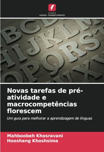 Novas tarefas de pré-atividade e macrocompetências florescem: Um guia para melhorar a aprendizagem de línguas