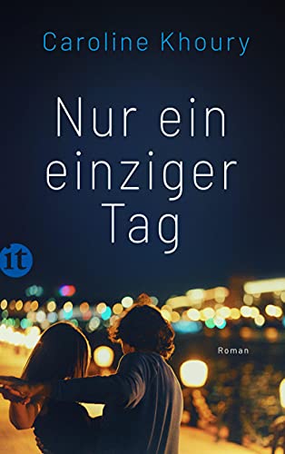 Nur ein einziger Tag: Roman | Ein Wiedersehen mit der Jugendliebe bringt ihre Hochzeit in Gefahr | Second-Chance-Romance (insel taschenbuch)