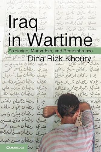 Iraq in Wartime: Soldiering, Martyrdom, and Remembrance von Cambridge University Press
