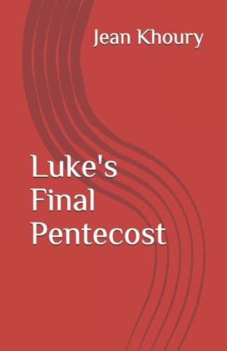 Luke's Final Pentecost von Independently published