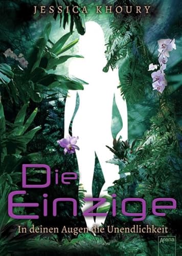 Die Einzige: In deinen Augen die Unendlichkeit Die Einzige: In deinen Augen die Unendlichkeit
