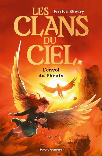 Les clans du ciel, Tome 03: L'envol du Phénix von BAYARD JEUNESSE