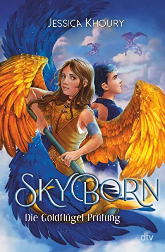 Skyborn – Die Goldflügel-Prüfung: Spannende und warmherzige Abenteuer-Fantasy ab 10 (Die Skyborn-Reihe, Band 1) von dtv Verlagsgesellschaft mbH & Co. KG