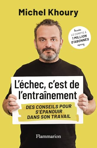 L'échec, c'est de l'entraînement: Des conseils pour s'épanouir dans son travail