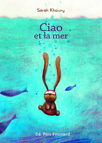 Ciao et la mer von PERE FOUETTARD