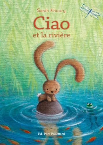 Ciao à la rivière von PERE FOUETTARD