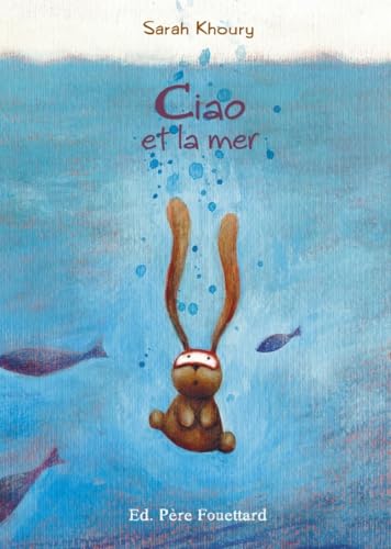 Ciao et la mer von PERE FOUETTARD