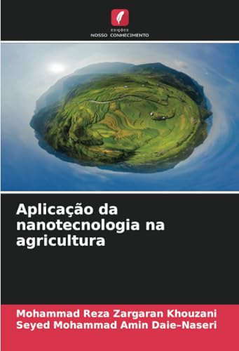 Aplicação da nanotecnologia na agricultura: DE von Edições Nosso Conhecimento