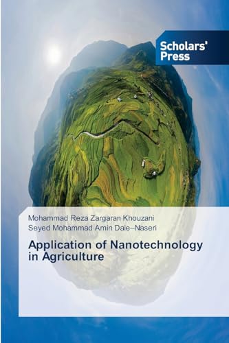 Application of Nanotechnology in Agriculture: DE von Scholars' Press
